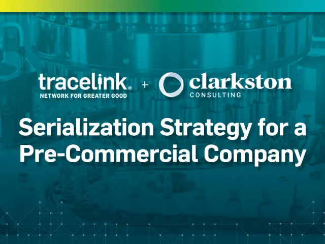 CaseStudy_TraceLink_&_Clarkston_Consulting_Serialization_Strategy_for_a_Pre_Commercial_Company_Thumbnail